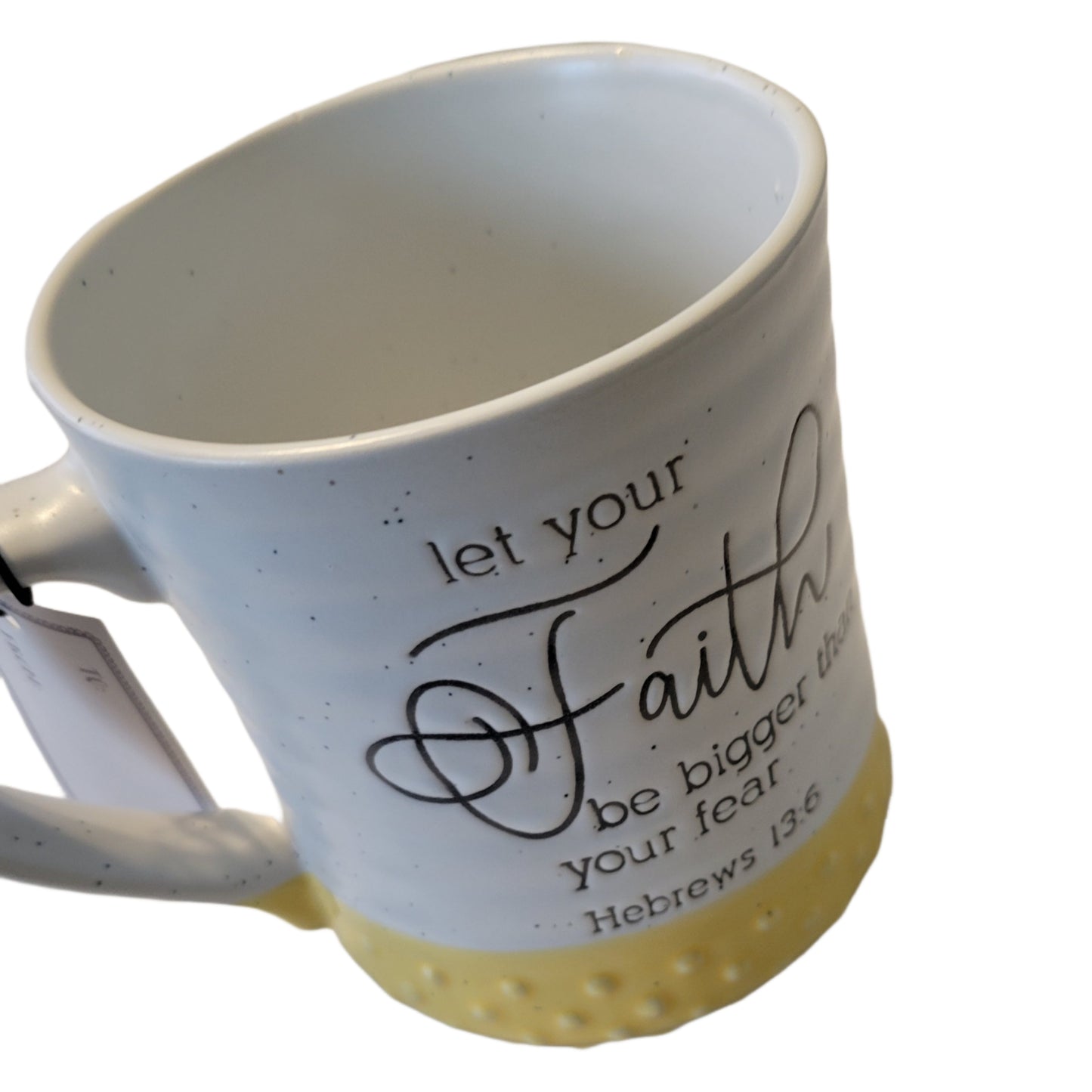 Let Your Faith Be Bigger Than Your Fear Coffee Mug