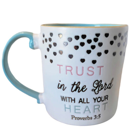 Trust in the Lord with all your Heart  Coffee Mug