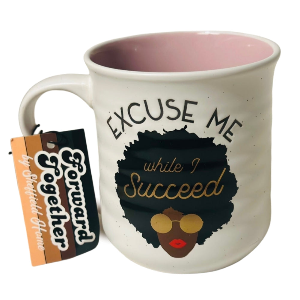 Excuse Me While I Succeed Coffee ll