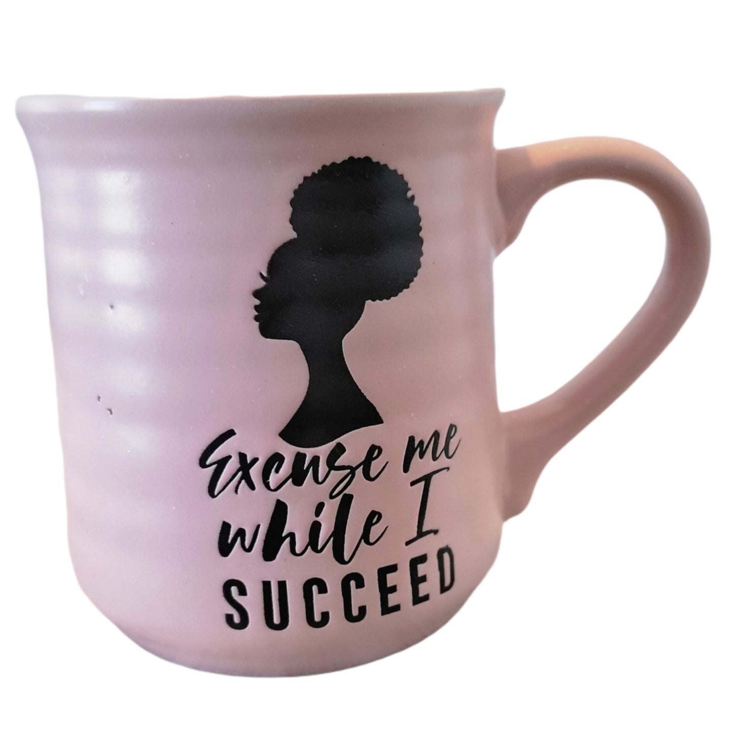 Excuse Me While I Succeed Coffee Mug
