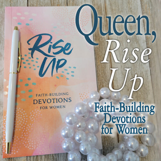 Rise Up: Faith-Building Devotions for Women and Ink Pen