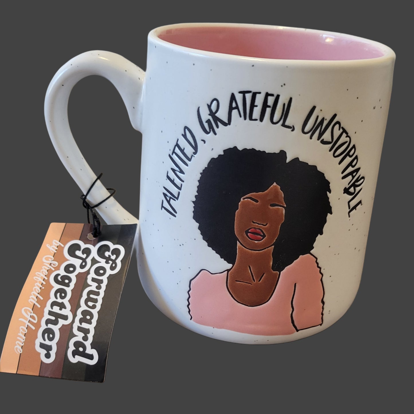 Talented, Grateful, Unstoppable Coffee Mug